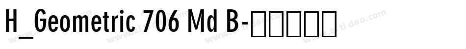 H_Geometric 706 Md B字体转换